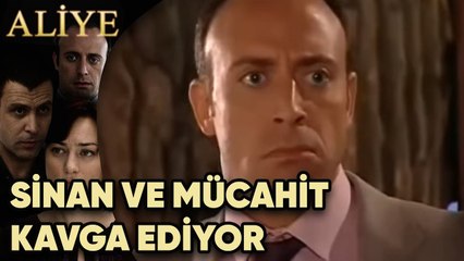 Sinan ve Mücahit Kavga Ediyor - Aliye 3. Bölüm