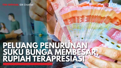 Peluang Penurunan Suku Bunga Membesar, Rupiah Terapresiasi