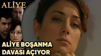 Aliye, Boşanma Davası Açıyor - Aliye 7. Bölüm