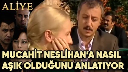 Mücahit, Neslihan'a Nasıl Aşık Olduğunu Anlatıyor - Aliye 10. Bölüm