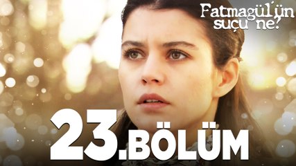 Fatmagül'ün Suçu Ne? 23. Bölüm - Full Episode with Exciting Moments 🎬