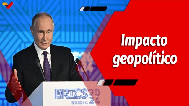 El Mundo en Contexto | Impacto geopolítico y económico de los BRICS para desplazar el poder imperial