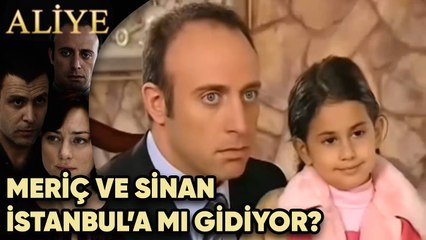 Meriç ve Sinan İstanbula mı Gidiyor? - Aliye 14.Bölüm