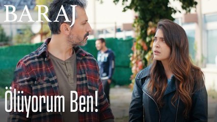Ölüyorum ben Nazım! - Baraj