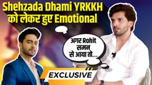 Yeh Rishta Kya Kehlata Hai:Shehzada Dhami ने Show मे REPLACE करने पर Rohit Purohit को कर दिया माफ?