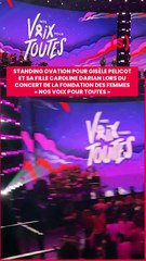 SIMONE - NEWS : standing ovation pour Gisèle Pelicot et sa fille Caroline Darian lors du concert de la fondation des femmes "nos voix pour toutes"