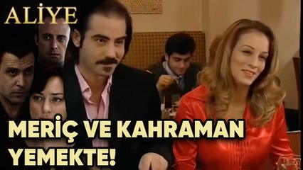 Meriç ve Kahraman Yemekte! - Aliye 26.Bölüm