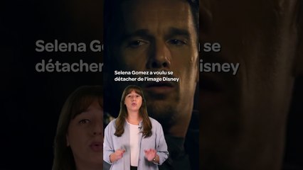 Comment Selena Gomez s'est débarrassée de son image d'actrice Disney