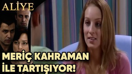 Meriç Kahraman ile Tartışıyor! - Aliye 44.Bölüm