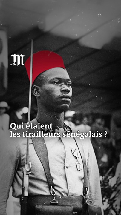 Qui étaient les tirailleurs sénégalais ? Comprendre en trois minutes