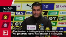 Sahin describes Der Klassiker as biggest match in German football