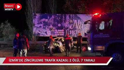 İzmir'de zincirleme trafik kazası; 2 ölü, 7 yaralı