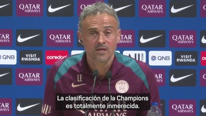 Luis Enrique: "La clasificación de la Champions es totalmente inmerecida"