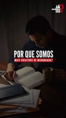 Já reparou como as melhores ideias surgem de madrugada?