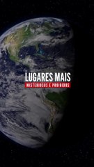 Lugares tão misteriosos quanto proibidos!