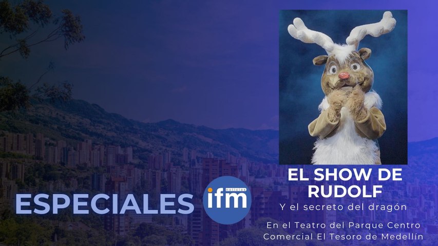 Especiales IFMNoticias - Parque Centro Comercial El Tesoro - Show de Rudolf y el secreto del dragón