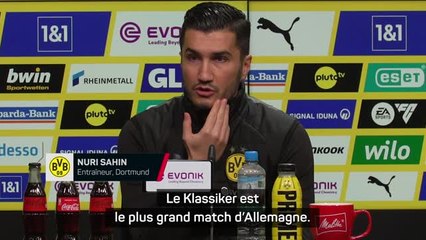 Dortmund - Sahin : "Le Klassiker est le plus grand match d'Allemagne"