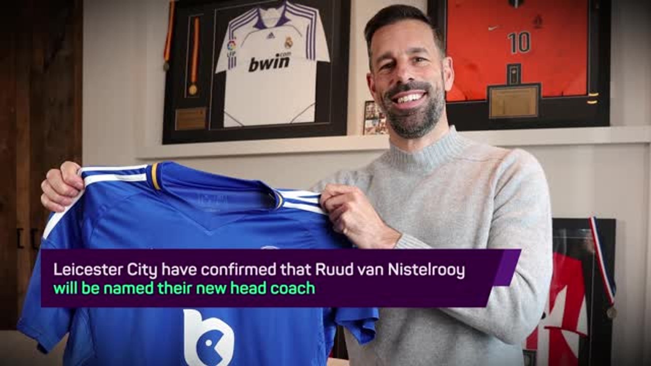Breaking News - Ruud van Nistelrooy named Leicester head coach