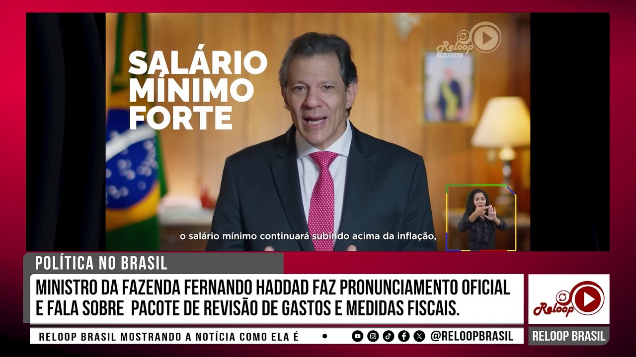 FERNANDO HADDAD FAZ PRONUNCIAMENTO OFICIAL, FALA SOBRE PACOTE DE REVISÃO DE GASTOS E MEDIDAS FISCAIS