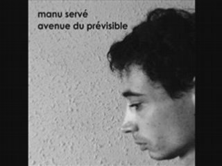 Manu Serve - Les désillusions de Ben