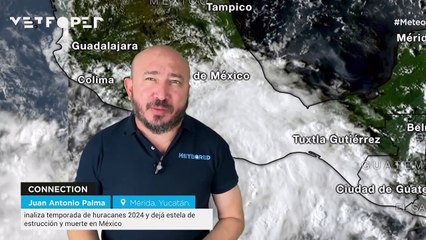 Finaliza temporada de huracanes 2024 y dejá estela de destrucción y muerte en México
