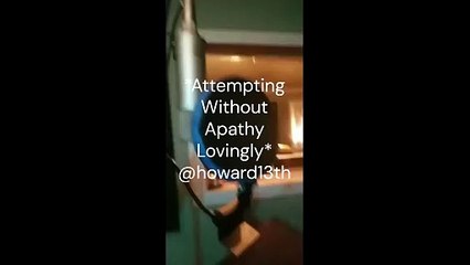 "*Attempting Without  Apathy Lovingly*" 08/08/2024