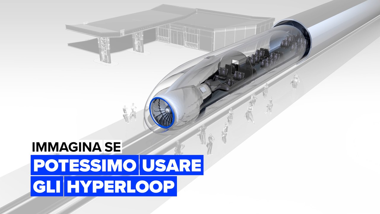 Immagina se: potessimo usare gli hyperloop