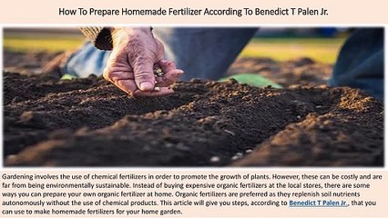 Benedict T Palen Jr - How To Prepare Homemade Fertilizer
