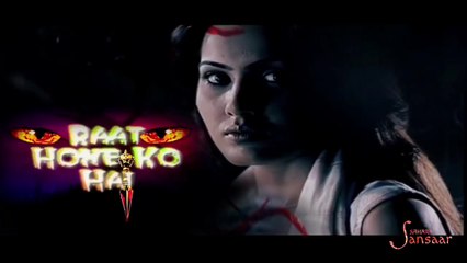 Raat Hone Ko Hai - Title Montage 1 - Sahara One