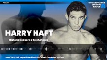 Harry Haft - Historia boksera z Bełchatowa