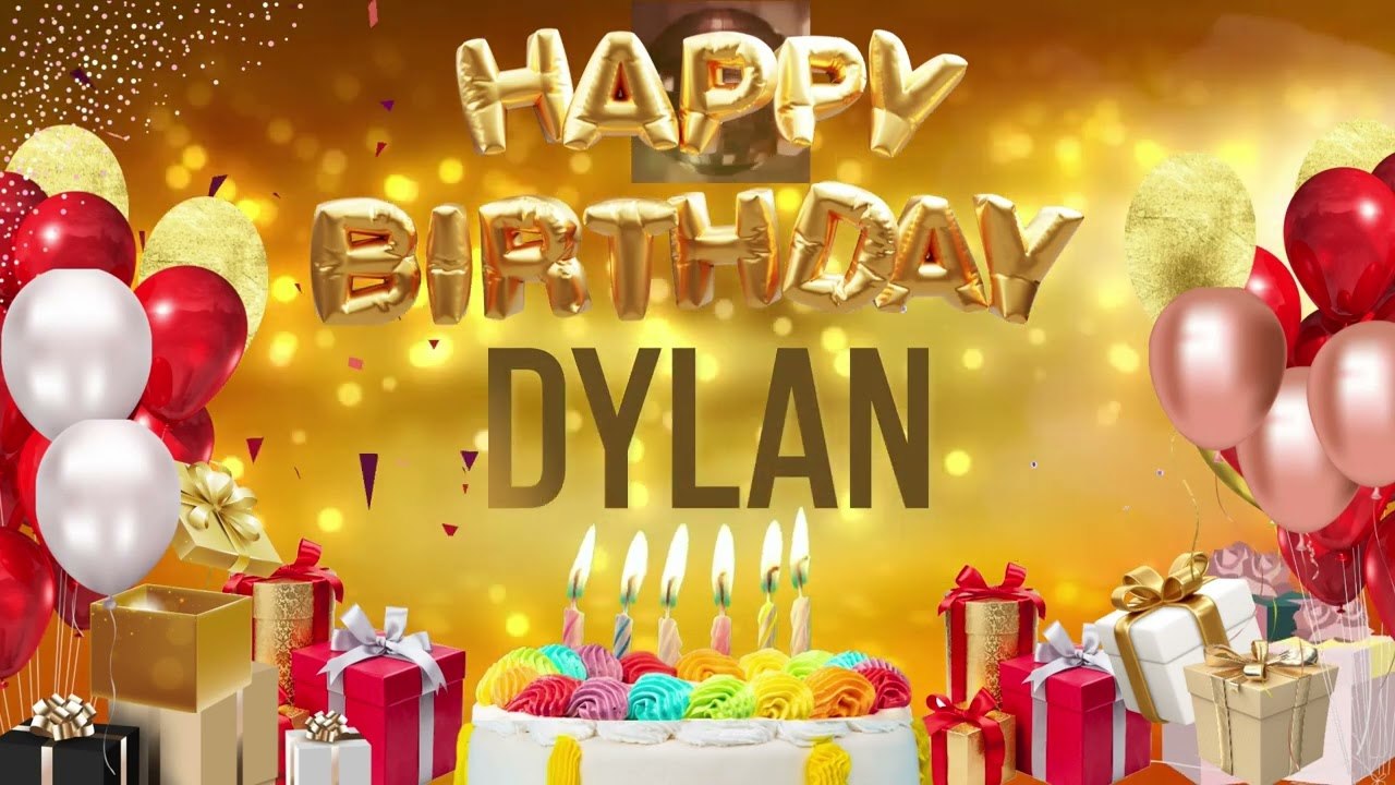 DYLAN - Happy Birthday Dylan
