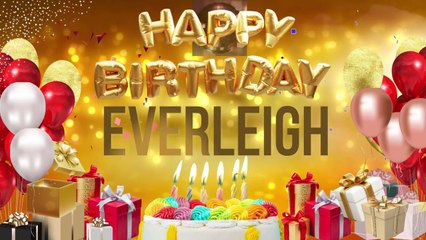 EVERLEIGH - Happy Birthday Everleigh