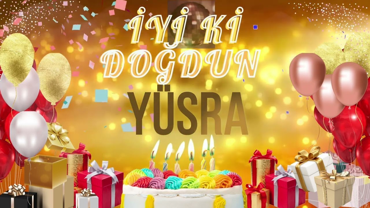 YÜSRA - Doğum Günün Kutlu Olsun Yüsra