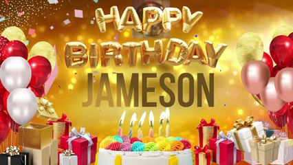 JAMESON - Happy Birthday Jameson