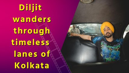Diljit Dosanjh wanders through timeless lanes of Kolkata