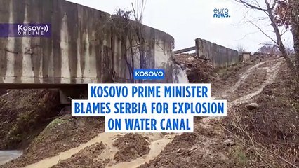 Kosovo blames Serbia for explosion that cut water and power supplies
