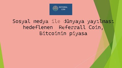 Referral Coin  Bitcoini Geride Bırakma Potansiyeli Mevcut