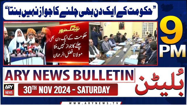 ARY News 9 PM News Bulletin | 30th Nov 2024 | Fazal-ur-Rehman Criticizes PMLN Govt