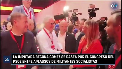 La imputada Begoña Gómez se pasea por el Congreso del PSOE entre aplausos de militantes socialistas