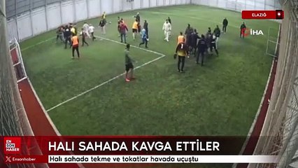 Elazığ'da halı sahada tekme ve tokatlar havada uçuştu