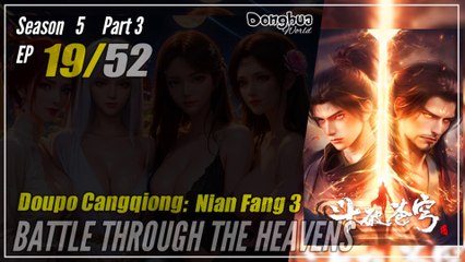 【Doupo Cangqiong】 S5 Part 3 EP 19 (123) - Battle Through The Heavens BTTH | Donghua - 1080P
