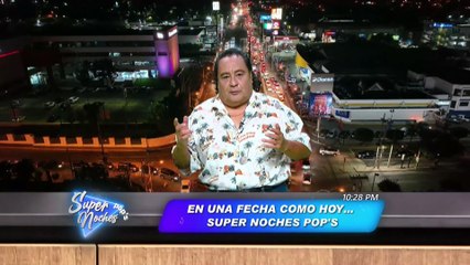 SUPER NOCHES POP´S 30 DE NOVIEMBRE DEL 2024