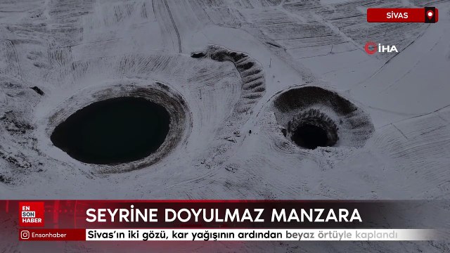 Sivas'ın iki gözü, kar yağışının ardından beyaz örtüyle kaplandı