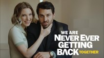 We Are Never Ever Getting Back Together (2024 - Full Movie DV