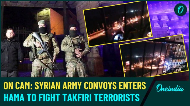 VIDEO | Syrian Army's Dramatic Cavalcade Entry to Combat Takfiri Jihadists In Seized City of Hama