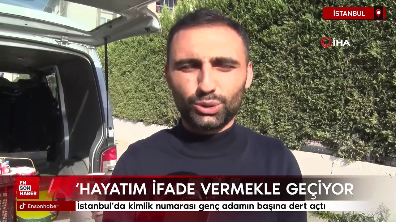 İstanbul'da kimlik numarası genç adamın başına dert açtı