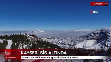 Kayseri'de etkili olan sis görsel şölen oluşturdu
