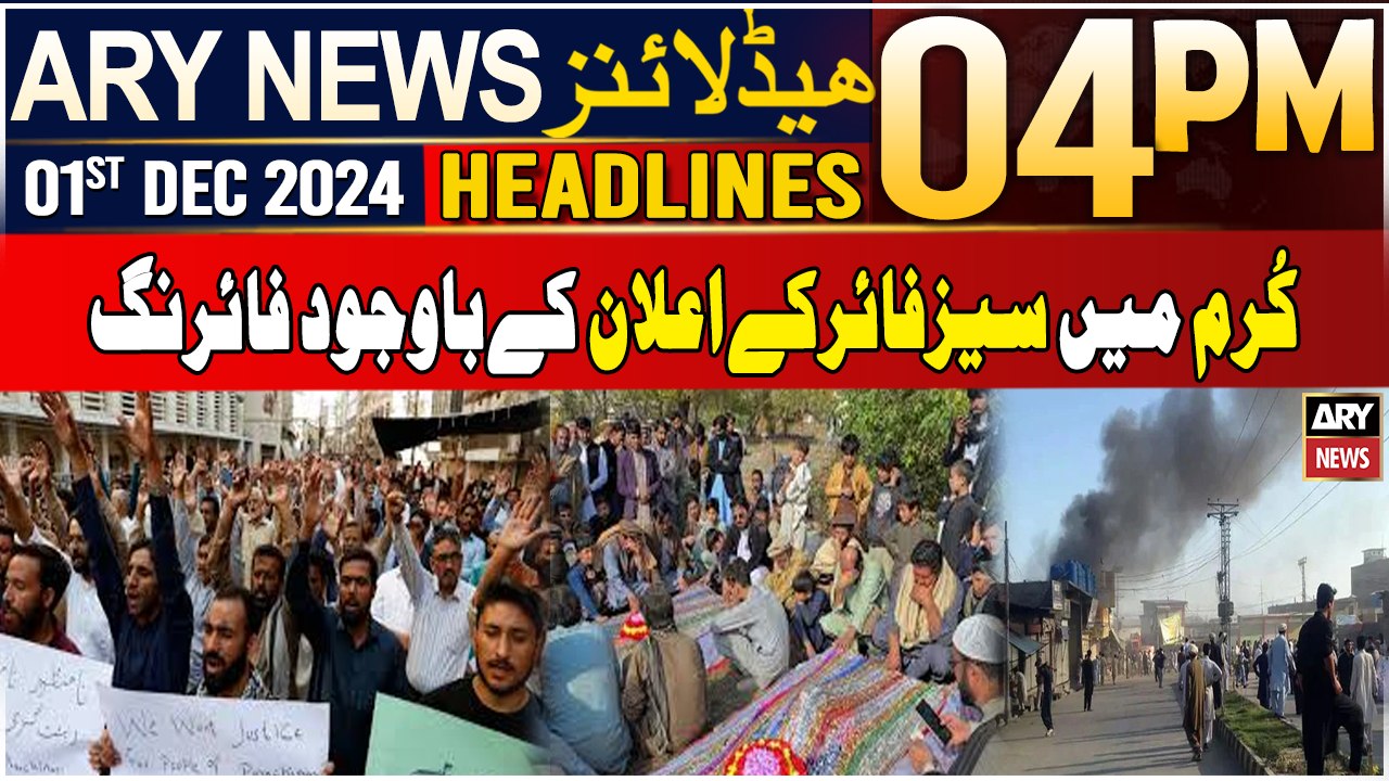 ARY News 4 PM Headlines | 1st Dec 2024 | KPK - Kurram District - Latest Update