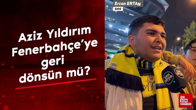Aziz Yıldırım Fenerbahçe'ye geri dönsün mü?
