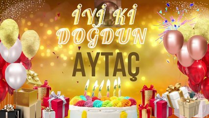 AYTAÇ - Doğum Günün Kutlu Olsun Aytaç